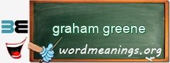 WordMeaning blackboard for graham greene